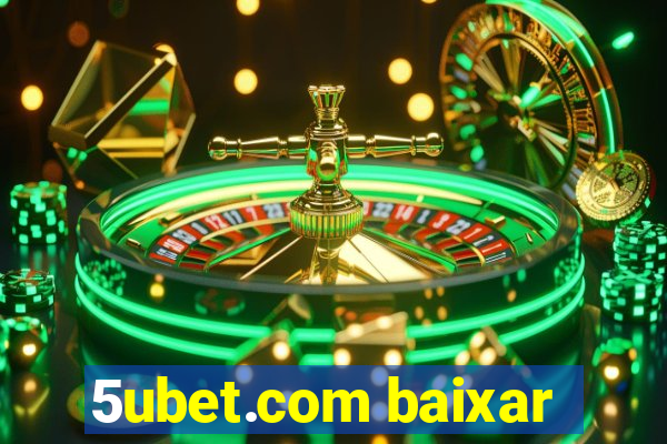 5ubet.com baixar